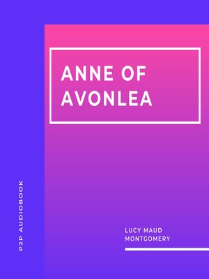cover image of Anne of Avonlea (Unabridged)